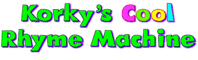 Korky's Cool Rhyme Machine
